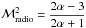 \hbox{$\displaystyle{{\cal M}^2_{\rm radio}=\frac{2\alpha-3}{2\alpha+1}}$}