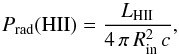 \appendix \setcounter{section}{1} \begin{equation} P_{\rm rad}({\rm HII}) = \frac{L_{\rm HII}}{4\,\pi\,R_{\rm in}^2\,c}, \end{equation}