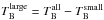 \hbox{$T_\mathrm{B}^\mathrm{large}=T_\mathrm{B}^\mathrm{all}-T_\mathrm{B}^\mathrm{small}$}