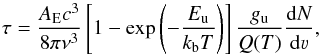 \begin{equation} \tau = \frac{A_\mathrm{E}c^3}{8\pi \nu^3} \left[1-\exp{\left(-\frac{E_\mathrm{u}}{k_\mathrm{b}T}\right)}\right] \frac{g_{\mathrm{u}}}{Q(T)}\frac{{\rm d}N}{{\rm d}\varv}, \end{equation}