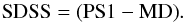 \begin{equation} \rm {SDSS=(PS1- MD)} . \end{equation}