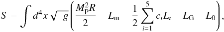 \begin{equation} \label{eq:action} S=\int d^4x \sqrt{-g}\left( \frac{M_{\rm P}^2R}{2} - L_{\rm m} - \frac{1}{2} \sum_{i=1}^{5} c_i L_i - L_{\rm G} - L_0\right), \end{equation}