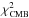 \hbox{$\chi^2_{\rm CMB}$}
