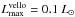 \hbox{$L^{\rm vello}_{\rm max}=0.1~L_\odot$}