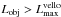 \hbox{$L_{\rm obj}>L^{\rm vello}_{\rm max}$}