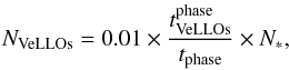 \begin{equation} \label{Nvello} N_{\rm VeLLOs} = 0.01 \times { t^{\rm phase}_{\rm VeLLOs} \over t_{\rm phase} } \times N_\ast, \end{equation}