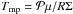 \hbox{$T_{\rm mp}={\cal P} \mu/R \Sigma$}