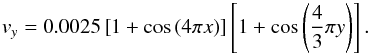 \begin{equation} \label{rti_pert} v_y = 0.0025\left[1+\cos\left(4\pi x\right)\right]\left[1+\cos\left(\frac{4}{3} \pi y\right)\right]. \end{equation}