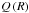 \hbox{$Q\left(R\right)$}