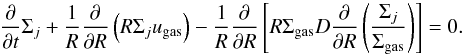 \begin{equation} \frac{\partial}{\partial t} \Sigma_j + \frac{1}{R} \frac{\partial}{\partial R} \left( R \Sigma_j u_\mathrm{gas} \right) -\frac{1}{R} \frac{\partial}{\partial R} \left[ R \Sigma_\mathrm{gas} D \frac{\partial}{\partial R} \left( \frac{\Sigma_j}{\Sigma_\mathrm{gas}} \right) \right] = 0. \label{eqnGasAdv} \end{equation}