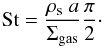 \begin{equation} \mathrm{St} = \frac{\rho_\mathrm{s}\ a}{\Sigma_\mathrm{gas}}\frac{\pi}{2}\cdot \end{equation}