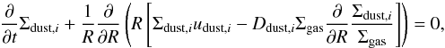 \begin{equation} \frac{\partial}{\partial t} \Sigma_{\mathrm{dust},i} + \frac{1}{R} \frac{\partial}{\partial R} \left( R \left[ \Sigma_{\mathrm{dust},i} u_{\mathrm{dust},i} - D_{\mathrm{dust},i} \Sigma_\mathrm{gas} \frac{\partial}{\partial R} \frac{\Sigma_{\mathrm{dust},i}}{\Sigma_\mathrm{gas}} \right] \right) = 0, \label{eqnDustCont} \end{equation}