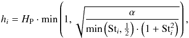 \begin{equation} h_i = H_\mathrm{P} \cdot \min \left( 1, \sqrt{\frac{\alpha}{\min \left( \mathrm{St}_i, \frac{1}{2} \right) \cdot \left( 1 + \mathrm{St}_i^2 \right) }} \right), \label{eqnDustScaleHeight} \end{equation}