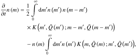 \begin{eqnarray} \begin{split} \frac{\partial}{\partial t} n \left( m \right) =\ & \frac{1}{2} \int\limits_0^\infty \mathrm{d}m' n \left( m' \right) n \left( m - m' \right) \\ & \times K \left( m', \bar{Q} \left( m' \right); m - m', \bar{Q} \left( m - m' \right) \right) \\ & - n \left( m \right) \int\limits_0^\infty \mathrm{d}m' n \left( m' \right) K \left( m, \bar{Q} \left( m \right); m', \bar{Q} \left( m' \right) \right) \end{split} \label{eqnSmoluN} , \end{eqnarray}
