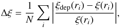 \begin{equation} \Delta\xi = \frac{1}{N}\sum_{i}\bigg|\frac{\xi_{\rm dep}(r_{i})- \xi(r_{i})}{\xi(r_{i})}\bigg| , \end{equation}