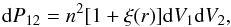 \begin{equation} \label{eqn:prob} {\rm d}P_{12} = n^{2}[1+\xi(r)]{\rm d}V_{1}{\rm d}V_{2} , \end{equation}