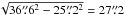 \hbox{$\sqrt{36\farcs6^2-25\farcs2^2}=27\farcs2$}