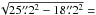 \hbox{$\sqrt{25\farcs2^2-18\farcs2^2}=$}