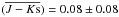 \hbox{$(\overline{J-K{\rm s}}) = 0.08 \pm 0.08$}