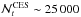 \hbox{$\N{t}^\text{CES} \sim 25\,000$}