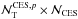 \hbox{$\N{\mathrm{T}}^{{\rm CES},p} \times \N{\mathrm{CES}}$}