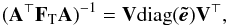 \begin{eqnarray} (\AtFA)^{-1} = \b{V} \text{diag} (\vec{\tilde e})\b{V}^\T, \label{eqn:svdAtFA} \end{eqnarray}