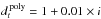 \hbox{$d^\text{\,poly}_t = 1 + 0.01 \times i$}