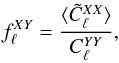 \begin{eqnarray} f_\ell^{XY} = \frac{\langle \tilde{C}_\ell^{XX} \rangle}{C_\ell^{YY}}, \end{eqnarray}