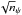 \hbox{$\sqrt n_\psi$}