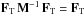 \hbox{$ \F{T}\, \b{M}^{-1}\, \F{T} = \F{T}$}