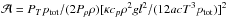 \hbox{${\cal A}=P_Tp_{\rm tot}/(2P_\rho\rho)[\kappa c_p\rho^2gl^2/(12acT^3p_{\rm tot})]^2$}