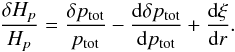 \appendix \setcounter{section}{2} \begin{eqnarray} \frac{\delta H_p}{H_p}=\frac{\delta p_{\rm tot}}{p_{\rm tot}}-\totdif{\delta p_{\rm tot}}{p_{\rm tot}}+\totdif{\xi}{r}. \end{eqnarray}