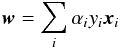 \begin{equation} {\vec w} = \sum_{i} \alpha_i y_i {\vec x}_i \label{weq} \end{equation}