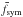 \hbox{$\bar{f}_{\rm sym}$}