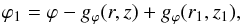 \begin{equation} \varphi_1 = \varphi - g_\varphi (r,z) + g_\varphi (r_1,z_1), \label{eq_phi1} \end{equation}