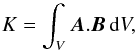 \begin{equation} K=\int_{V}\vec{A}.\vec{B}\,{\rm d}V, \end{equation}
