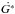 \hbox{$\dot{G^*}$}