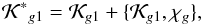\begin{equation} \mathcal{K^*}_{g1}= \mathcal{K}_{g1} + \lbrace \mathcal{K}_{g1} , \chi_g \rbrace \rm{,} \label{eq6h} \end{equation}
