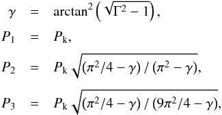 \begin{eqnarray} \gamma &=& \arctan^{2} \left( \sqrt{\Gamma^2 - 1} \right), \nonumber \\[1mm] P_\textrm{1} &=& P_\textrm{k}, \nonumber \\[1mm] P_\textrm{2} &=& P_\textrm{k} \sqrt{\left( \pi^2/4 - \gamma \right)/\left(\pi^2 - \gamma \right)}, \nonumber \\[1mm] P_\textrm{3} &=& P_\textrm{k} \sqrt{\left( \pi^2/4 - \gamma \right)/\left(9 \pi^2/4 - \gamma \right)}, \label{eq:expanding} \end{eqnarray}