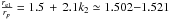 \hbox{$\frac{r_{\rm e1}}{r_{p}}=1.5\,+\,2.1k_{2} \simeq 1.502{-}1.521$}