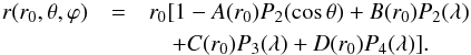 \appendix \setcounter{section}{1} \begin{eqnarray} r(r_{0},\theta,\varphi)&=&r_{0}[1-A(r_{0})P_{2}(\cos\theta)+B(r_{0})P_{2}(\lambda)\\ &&\quad+C(r_{0})P_{3}(\lambda)+D(r_{0})P_{4}(\lambda)].\nonumber \end{eqnarray}