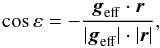 \appendix \setcounter{section}{1} \begin{equation} \cos\varepsilon=-\frac{\vec{g}_{\rm eff}\cdot \vec{r}}{|\vec{g}_{\rm eff}|\cdot |\vec{r}|}, \end{equation}