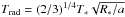 \hbox{$T_{\rm rad}=(2/3)^{1/4}T_*\sqrt{R_*/a}$}