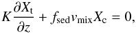 \appendix \setcounter{section}{1} \begin{equation} K\frac{\partial X_{\rm t}}{\partial z} + f_{\rm sed}v_{\rm mix}X_{\rm c} = 0 , \label{equ:ack_marley_main} \end{equation}