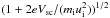 \hbox{$(1+2eV_\mathrm{sc}/(m_\mathrm{i}u_\mathrm{i}^{2}))^{1/2}$}