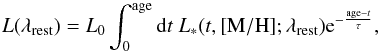\begin{equation} L(\lambda _{\rm rest})=L_0\int _0^{{\rm age}}{\rm d}t\ L_*(t,[{\rm M/H}];\lambda _{\rm rest}){\rm e}^{-\frac{{\rm age}-t}{\tau }} , \end{equation}