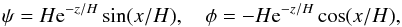 \begin{equation} \psi = H{\rm e}^{-z/H}\sin(x/H), \quad \phi = -H{\rm e}^{-z/H}\cos(x/H), \label{eq:7.1.1} \end{equation}