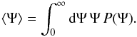 \begin{equation} \langle \Psi \rangle=\int_0^\infty {\rm d}\Psi\, \Psi\, P(\Psi).\label{AvFluxProb1} \end{equation}