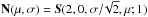 \hbox{$\mathbf{N}(\mu,\sigma)=\vec{S}(2,0,\sigma/\!\sqrt{2},\mu;1)$}