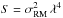 \hbox{$S=\sigma_{\mathrm{RM}}^2\,\lambda^4$}